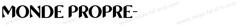 MONDE PROPRE字体转换